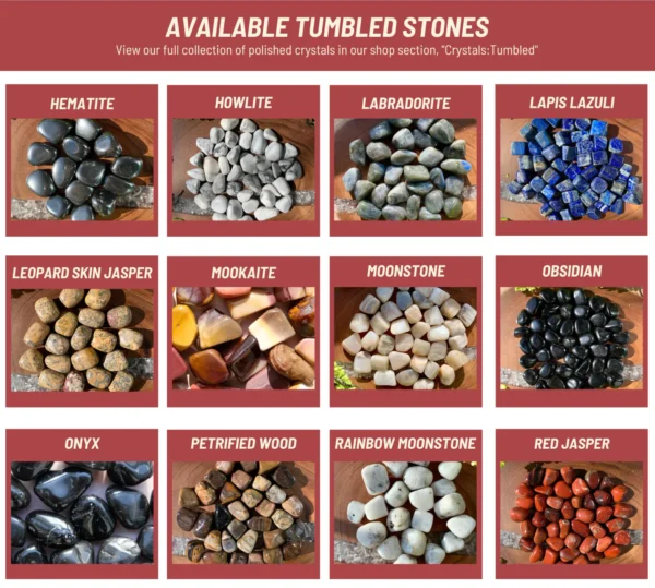 May include: A collection of tumbled stones, including hematite, howlite, labradorite, lapis lazuli, leopard skin jasper, mookaite, moonstone, obsidian, onyx, p May include: A collection of tumbled stones, including hematite, howlite, labradorite, lapis lazuli, leopard skin jasper, mookaite, moonstone, obsidian, onyx, petrified wood, rainbow moonstone, and red jasper. The stones are arranged in a grid on a wooden surface.